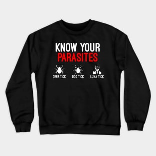 Funny Know Your Parasites Crewneck Sweatshirt